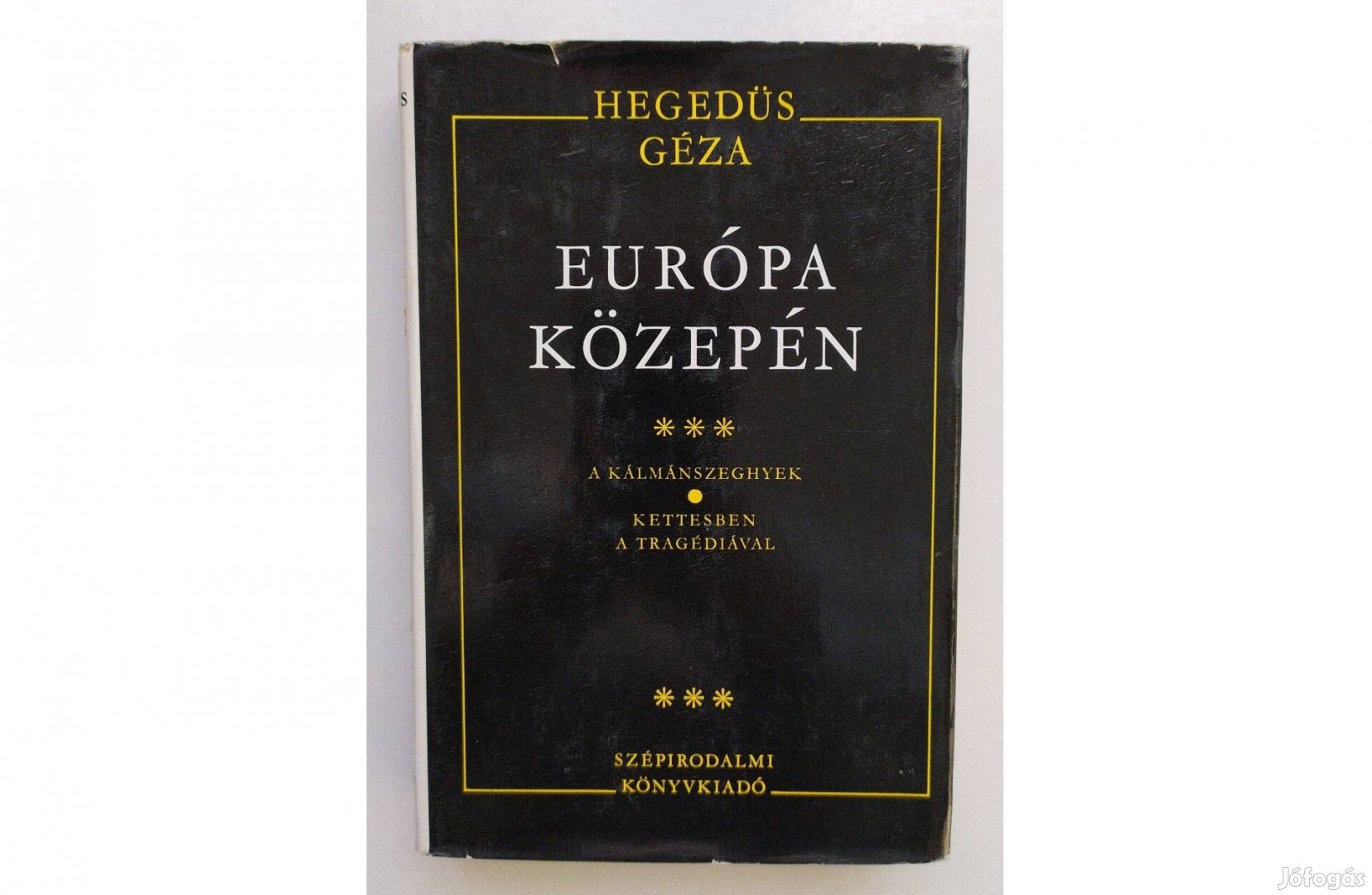 Európa közepén III. Hegedüs Géza, regény, szépirodalom, antikvár