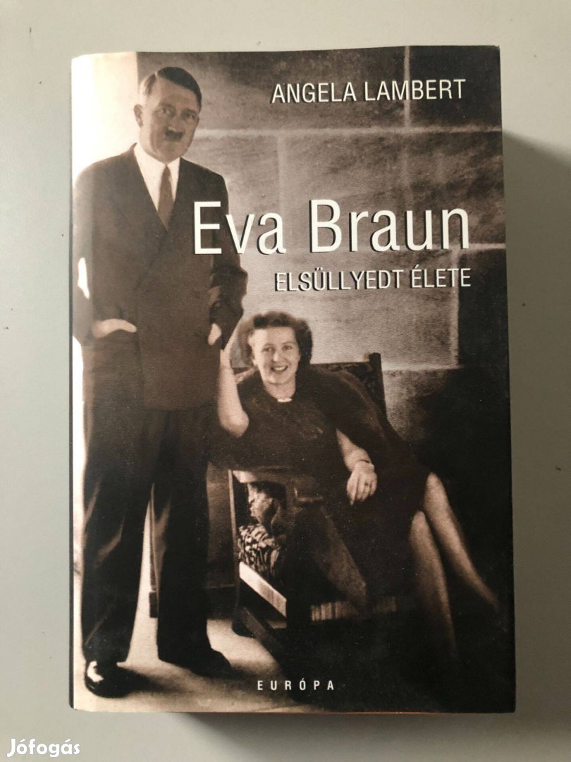 Eva Braun elsüllyedt élete c. könyv eladó