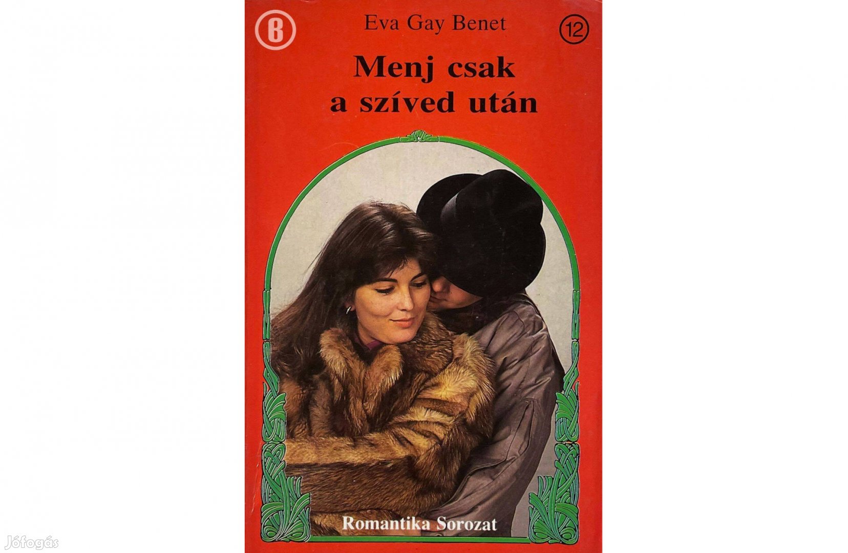 Eva Gay Benet: Menj csak a szíved után (Csak személyesen!)