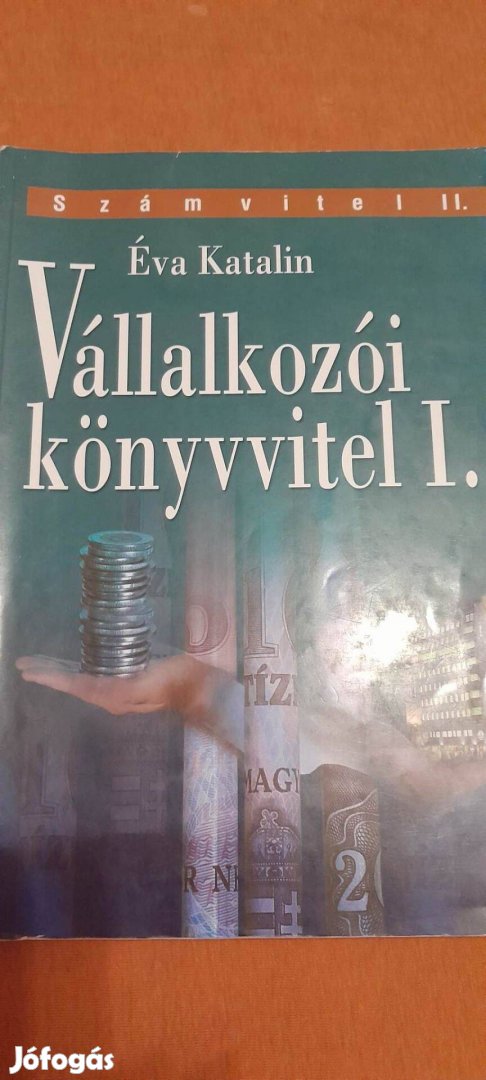 Éva Katalin Vállalkozói könyvvitel I. és Feladatgyűjtemény I