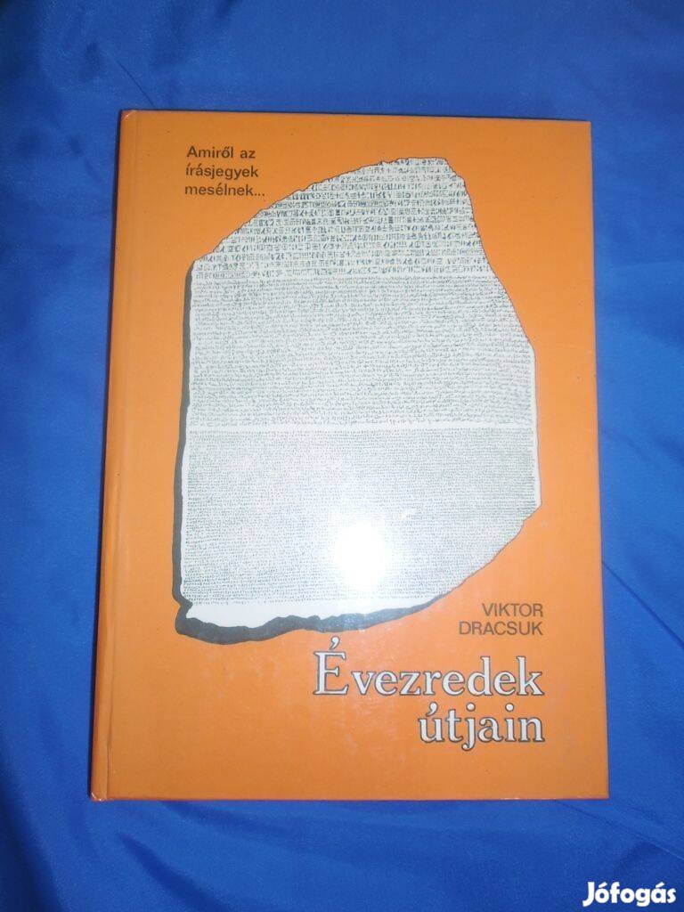 Évezredek útjain amiről az írásjegyek beszélnek