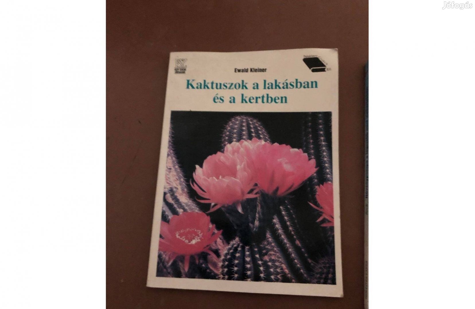 Ewald Kleiner Kaktuszok a lakásban és a kertben könyv