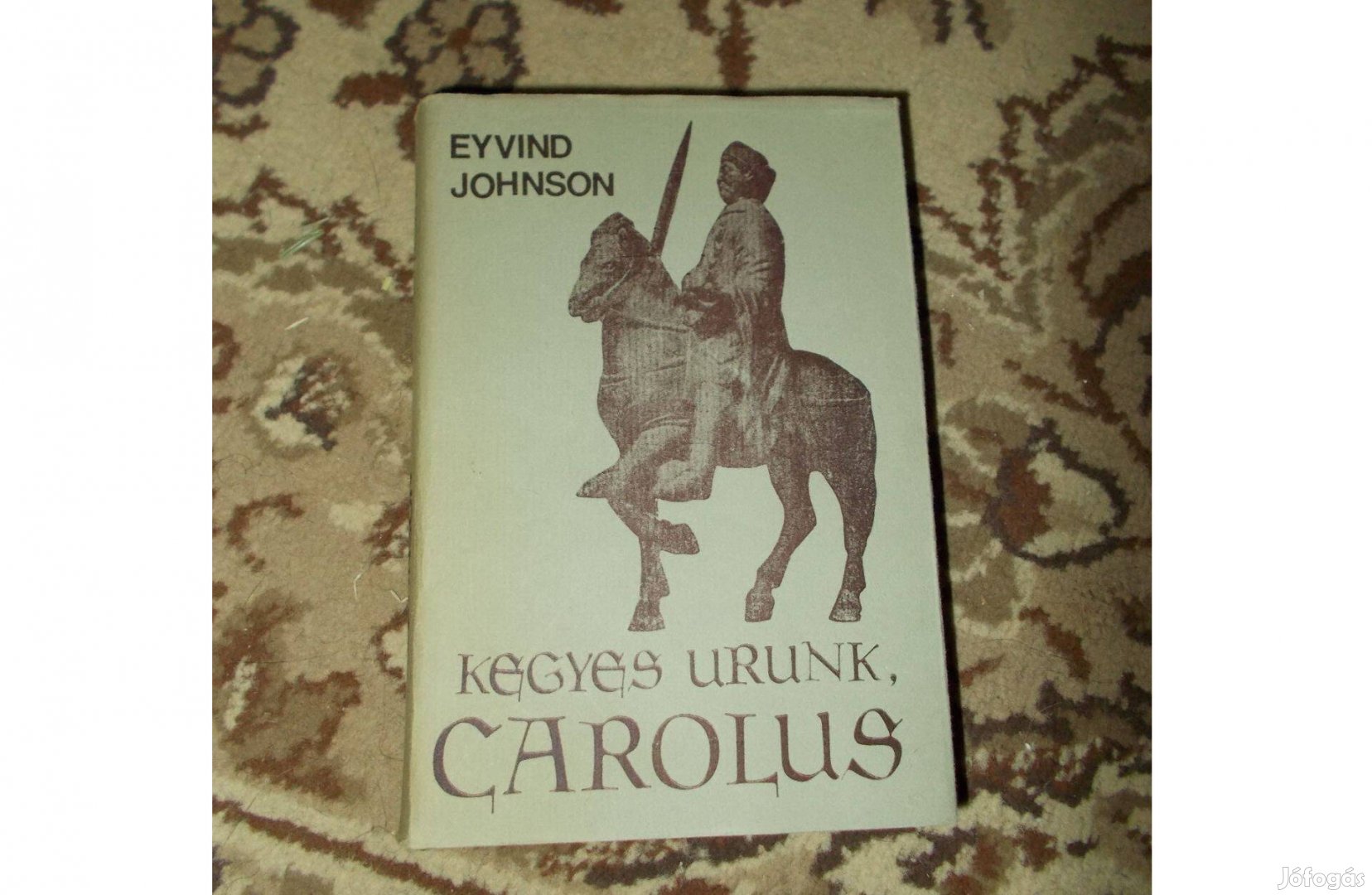 Eyvind Johnson: Kegyes urunk, Carolus