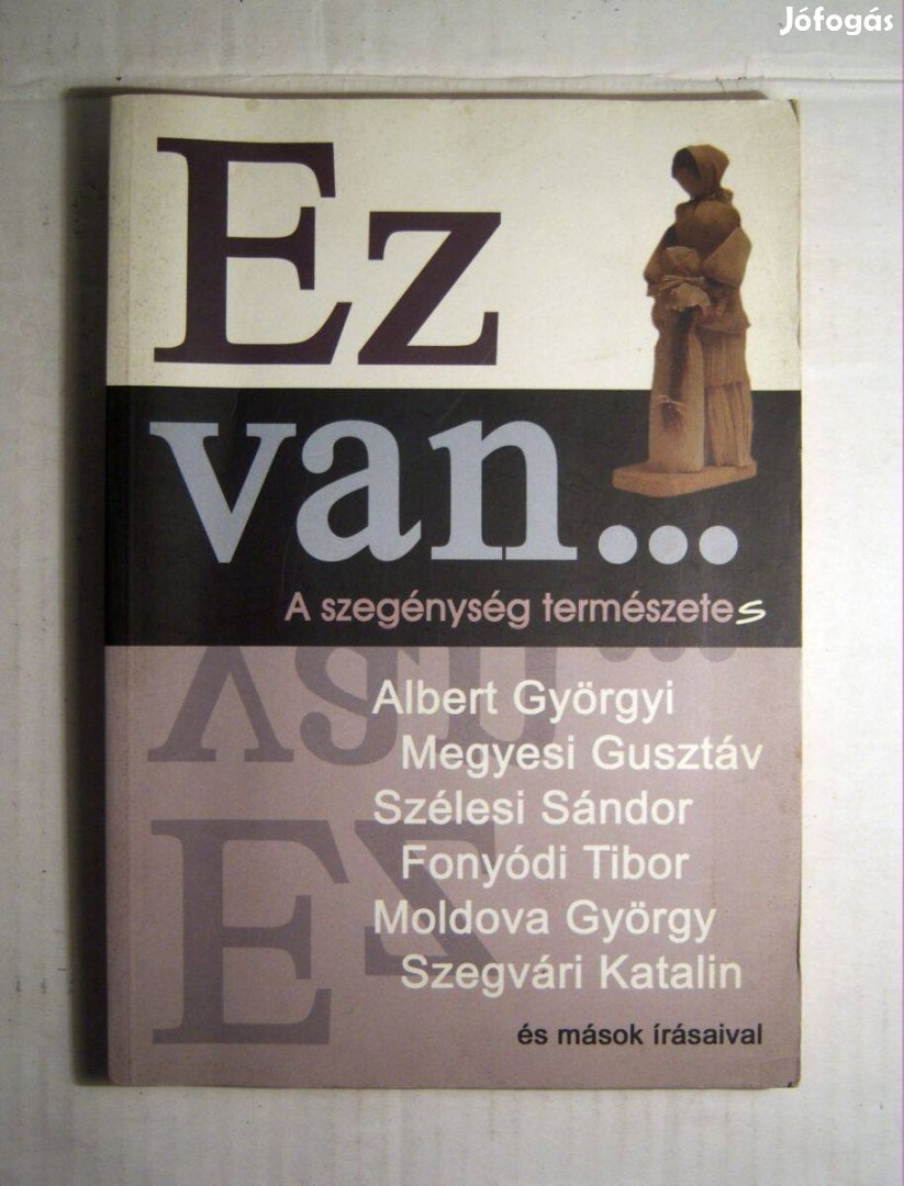 Ez Van . A Szegénység Természetes (2002) 5kép+tartalom