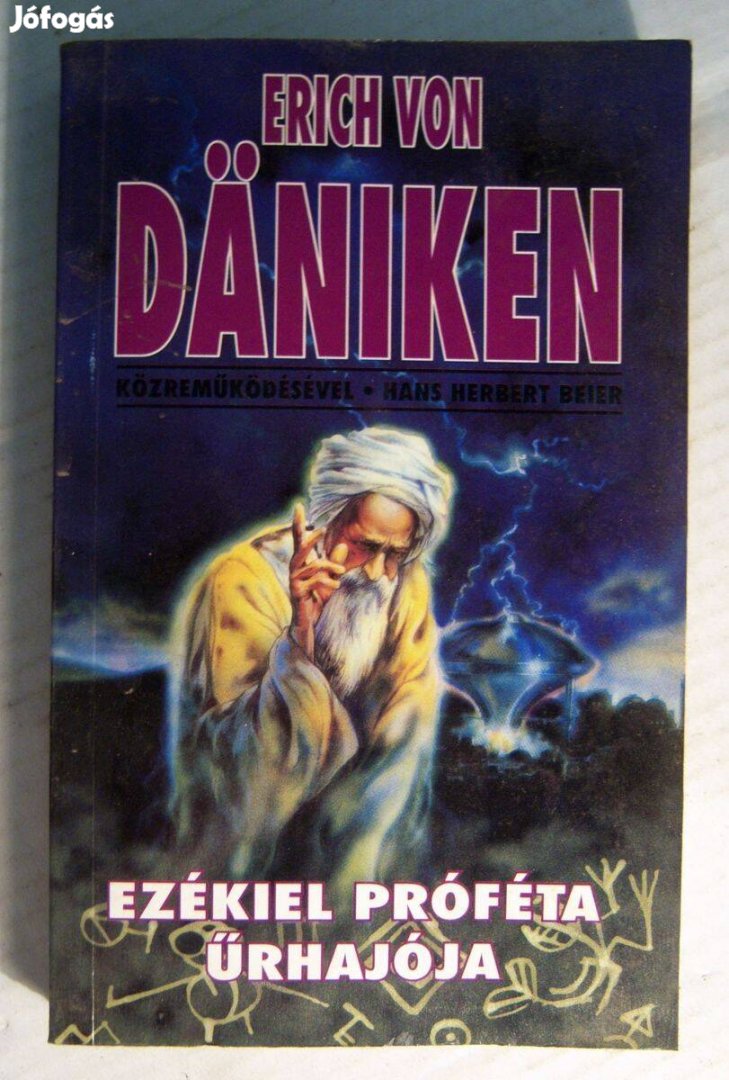 Ezékiel Próféta Űrhajója (Daniken-H.H.Beier) 1995 (5kép+tartalom)