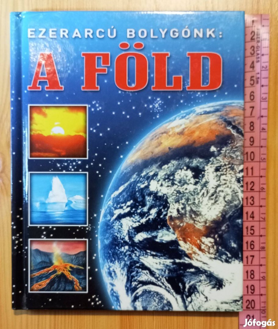 Ezerarcú bolygónk: a Föld