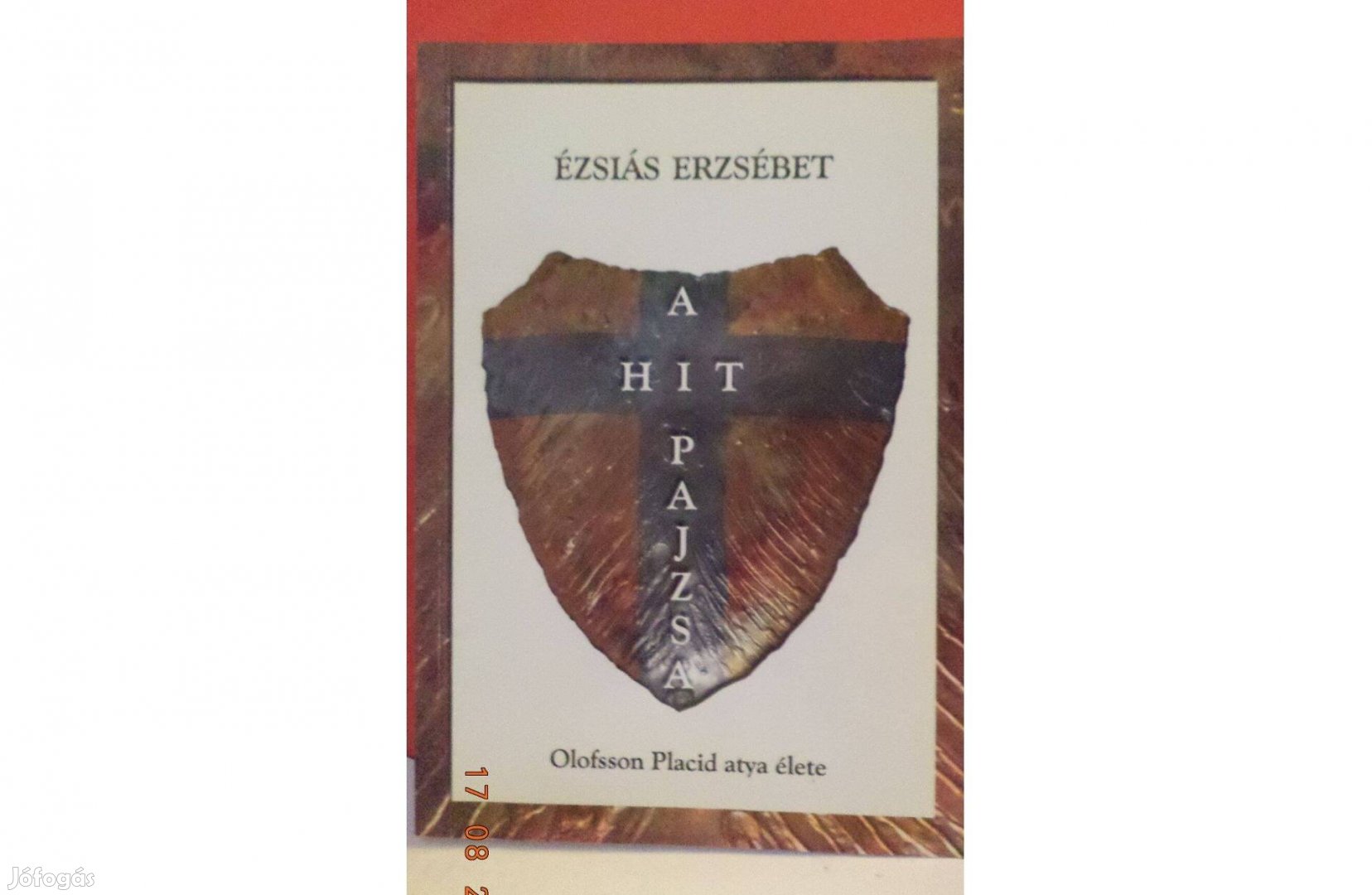 Ézsiás Erzsébet: A hit pajzsa - dedikált