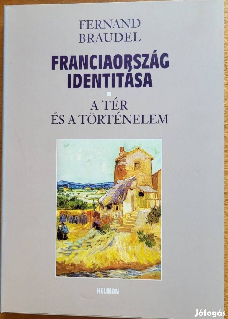 F. Braudel: Franciaország identitása I-II.