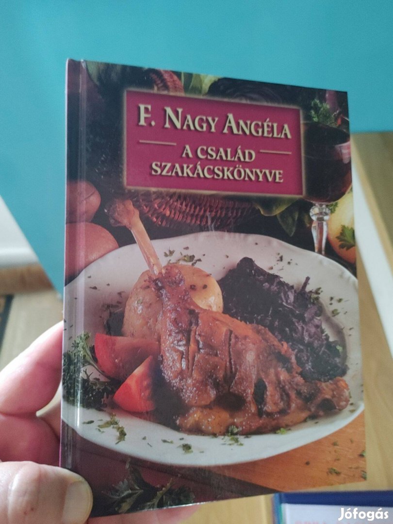 F. Nagy Angéla A család szakácskönyve