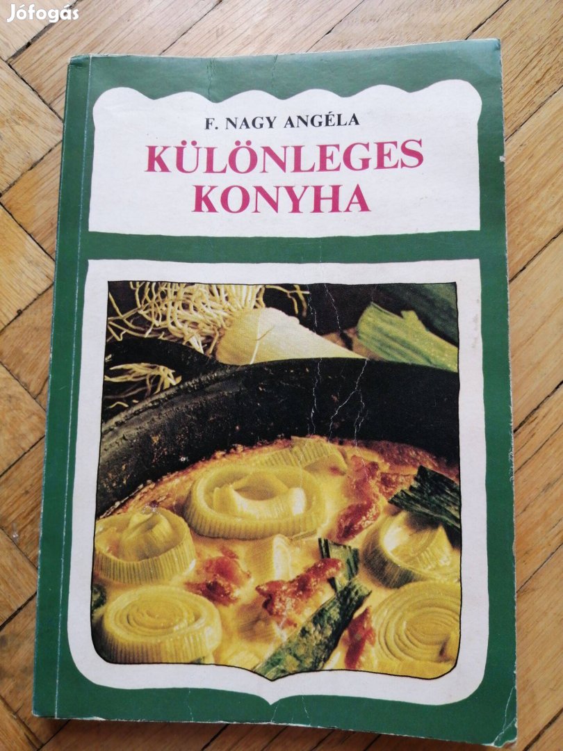 F. Nagy Angéla: Különleges konyha
