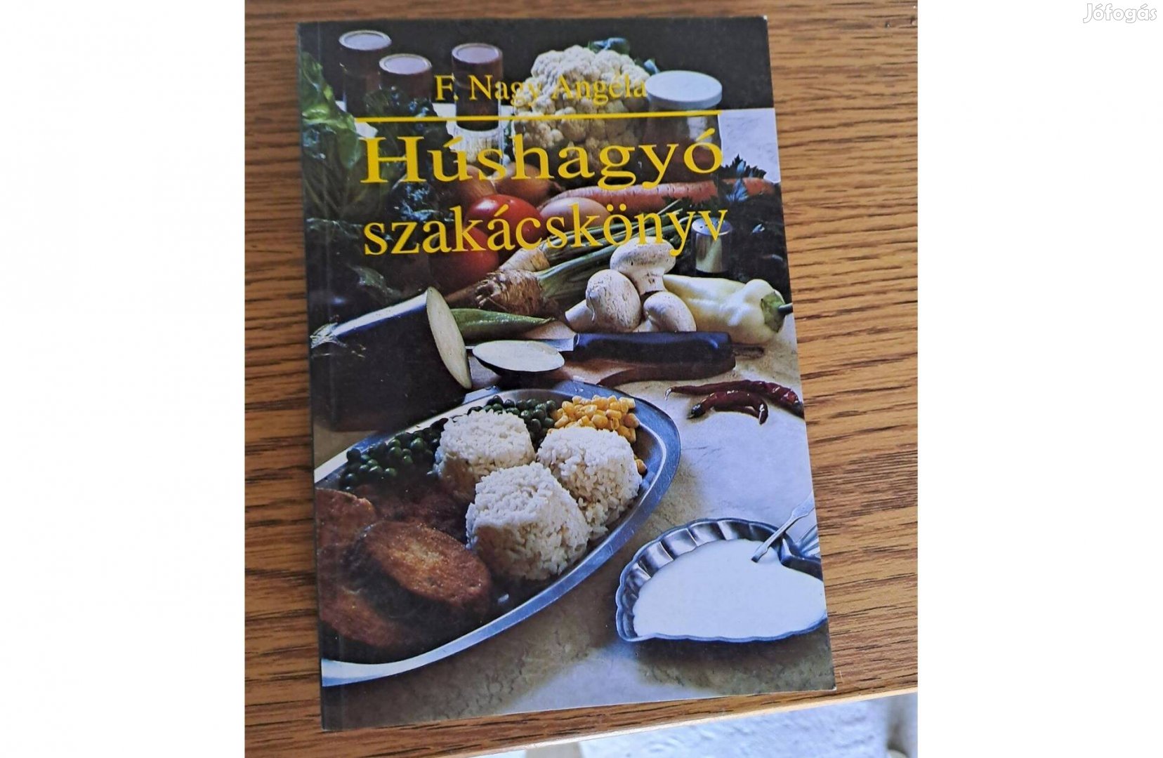 F. Nagy Angéla - Húshagyó szakácskönyv