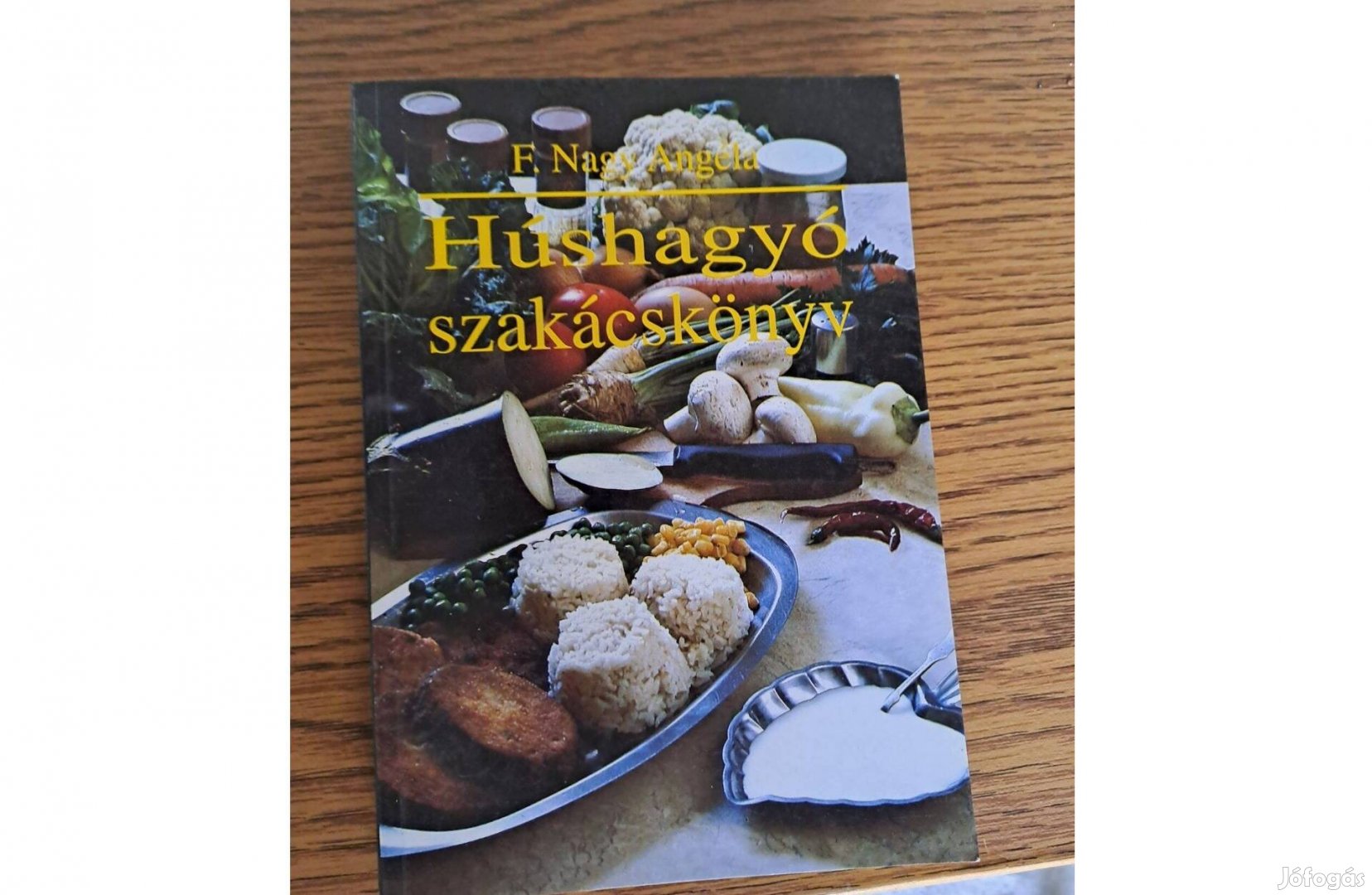 F. Nagy Angéla - Húshagyó szakácskönyv