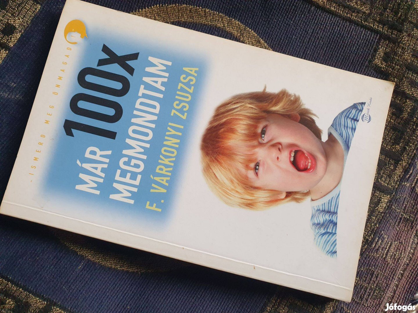 F. Várkonyi Zsuzsa Már százszor megmondtam