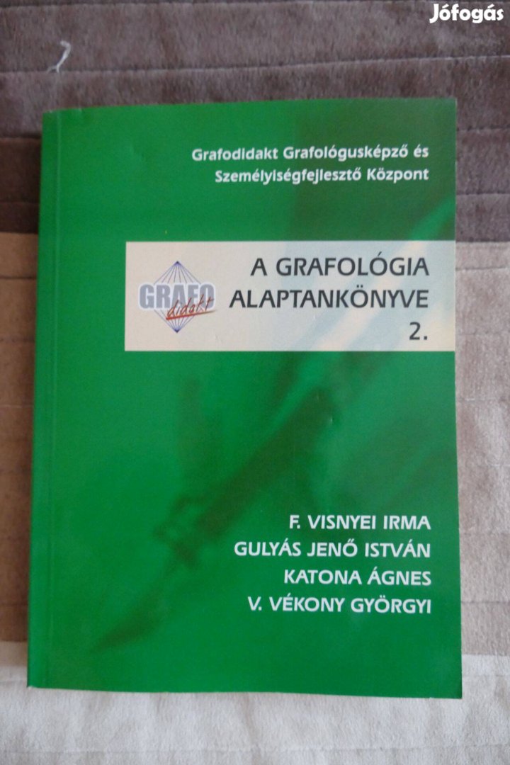 F. Visnyei Irma Gulyás Jenő István : A grafológia alaptankönyve 2