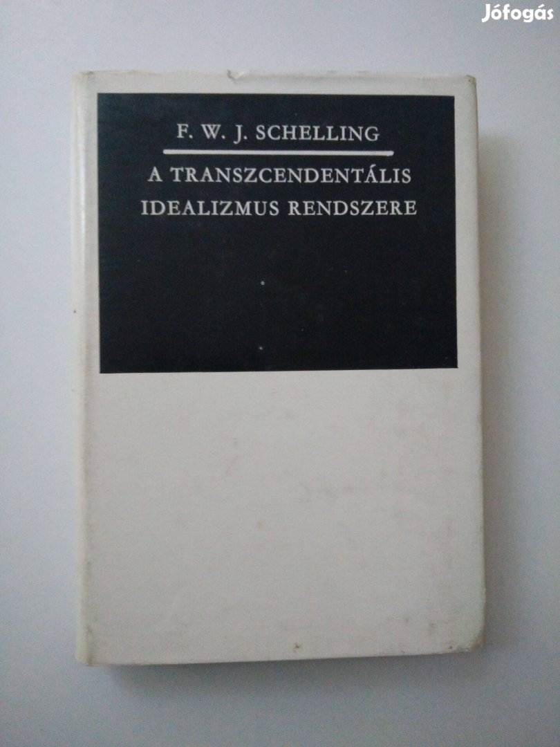 F. Wilhelm - J. Schelling - A transzcendentális idealizmus rendsz