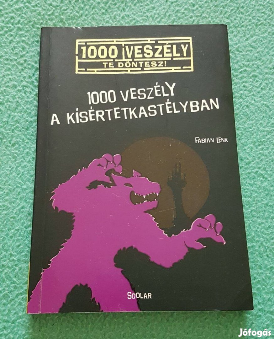 Fabian Lenk: 1000 veszély a kísértetkastélyban (Te döntesz sorozat)