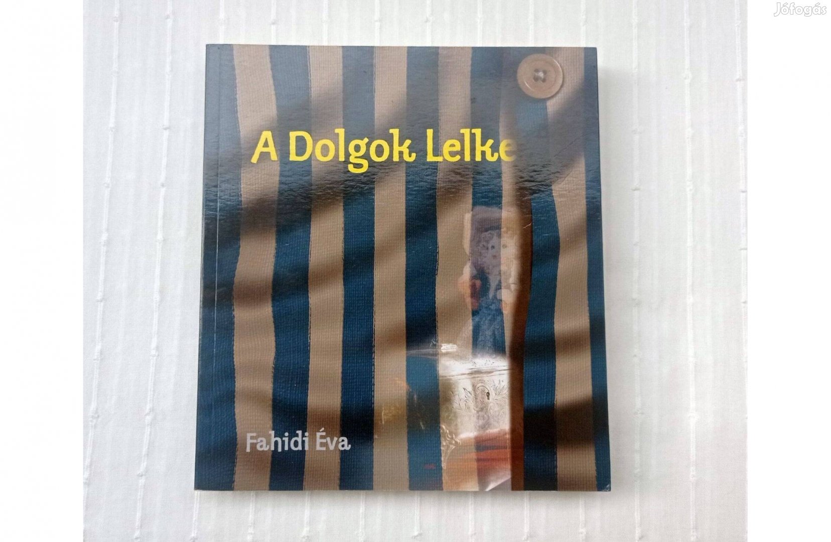 Fahidi Éva A Dolgok Lelke memoár Ariel International, 2015