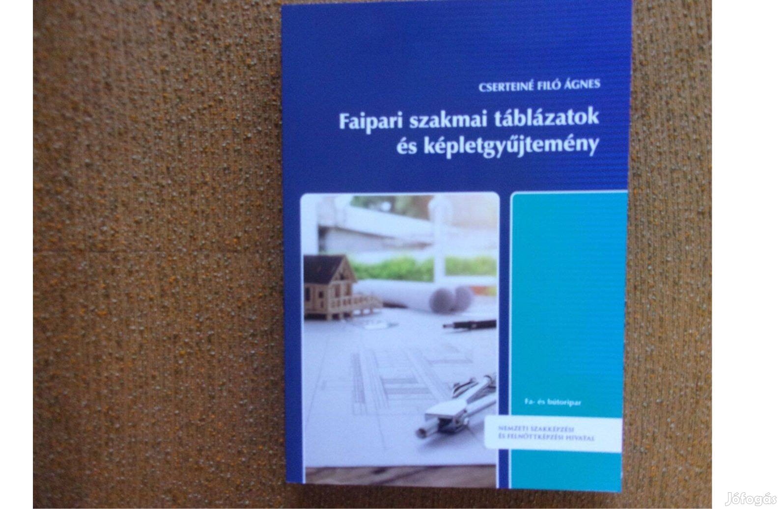 Faipari szakmai táblázatok és képletgyűjtemény