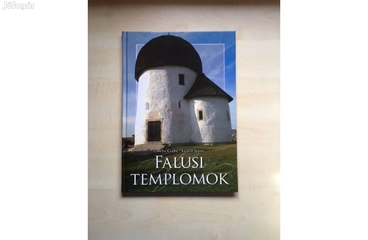 Falusi templomok - Csorba Csaba - László János