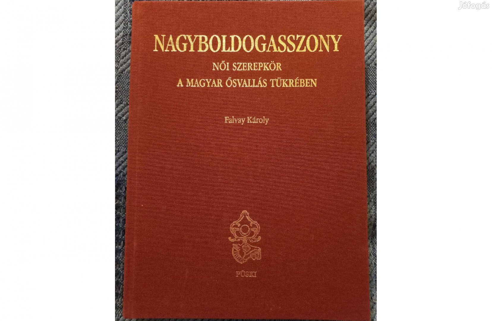 Falvay Károly: Nagyboldogasszony c. könyv jó állapotban eladó