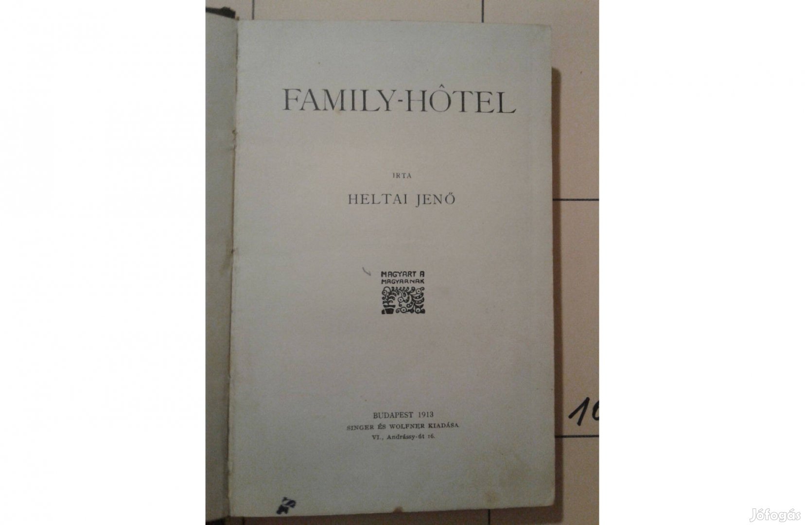 Family-hotel - Heltai Jenő 1913