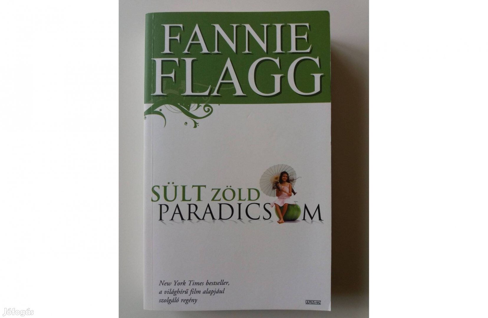 Fannie Flagg: Sült zöld paradicsom