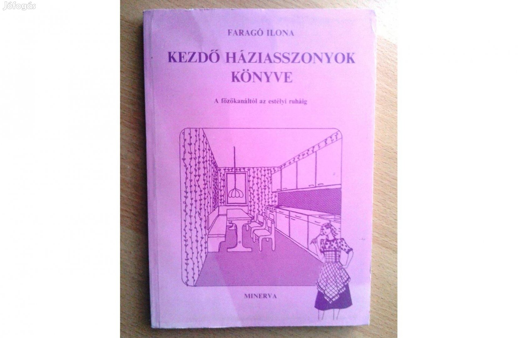 Faragó Ilona: Kezdő háziasszonyok könyve