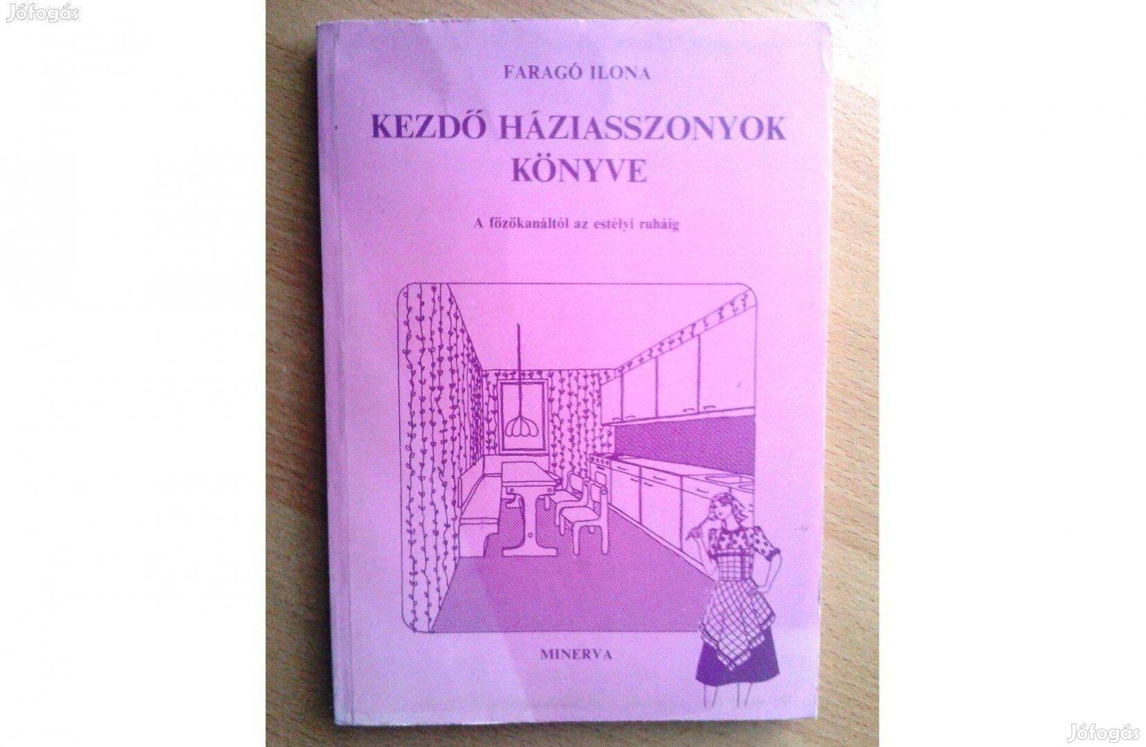 Faragó Ilona: Kezdő háziasszonyok könyve