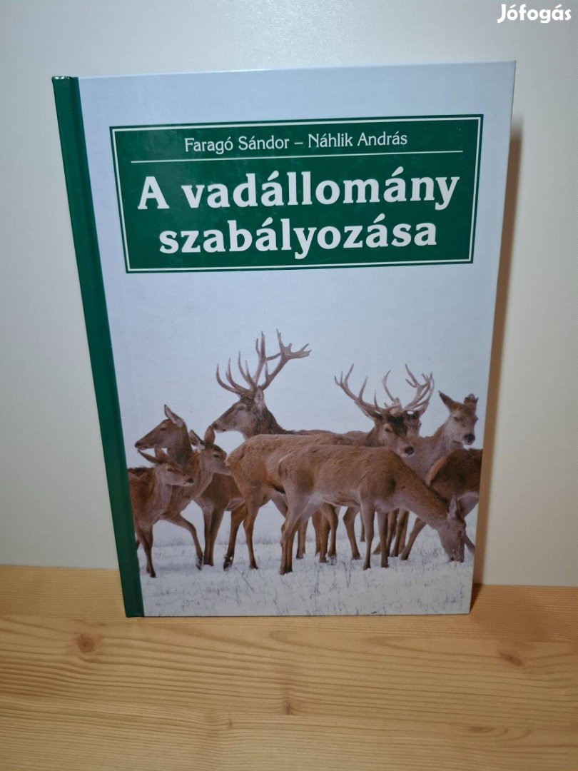 Faragó Sándor Náhlik András: A vadállomány szabályozása