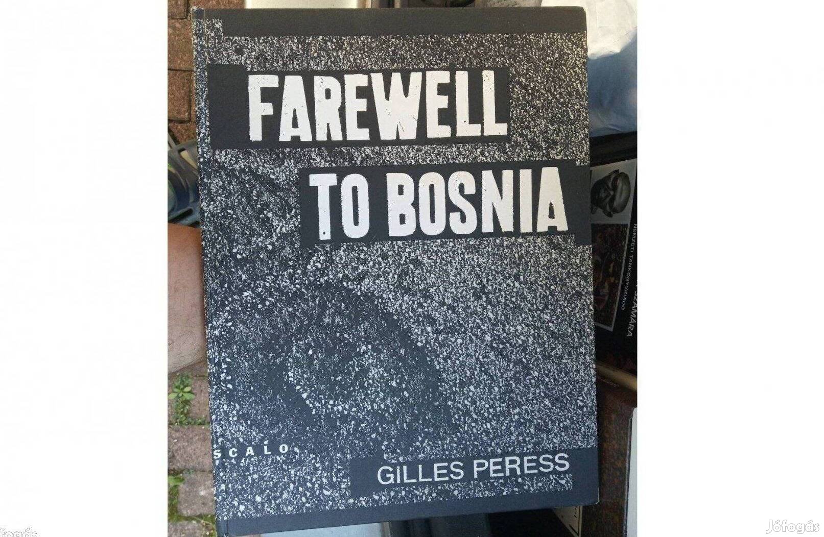 Farewell TO Bosnia - Gilles Peress,Ralph Gibson album eladó Debrecen