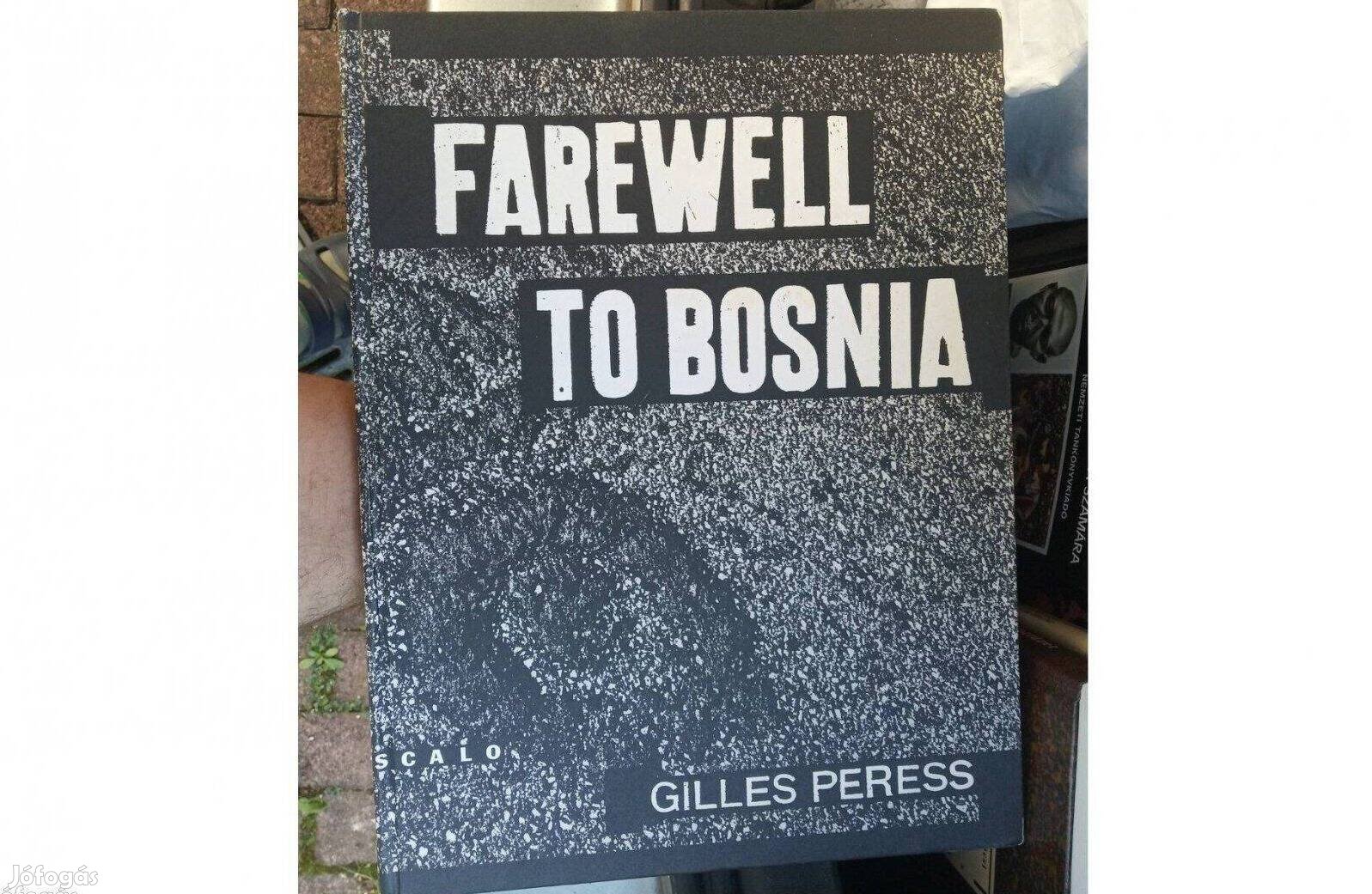 Farewell TO Bosnia - Gilles Peress | Ralph Gibson album, könyv