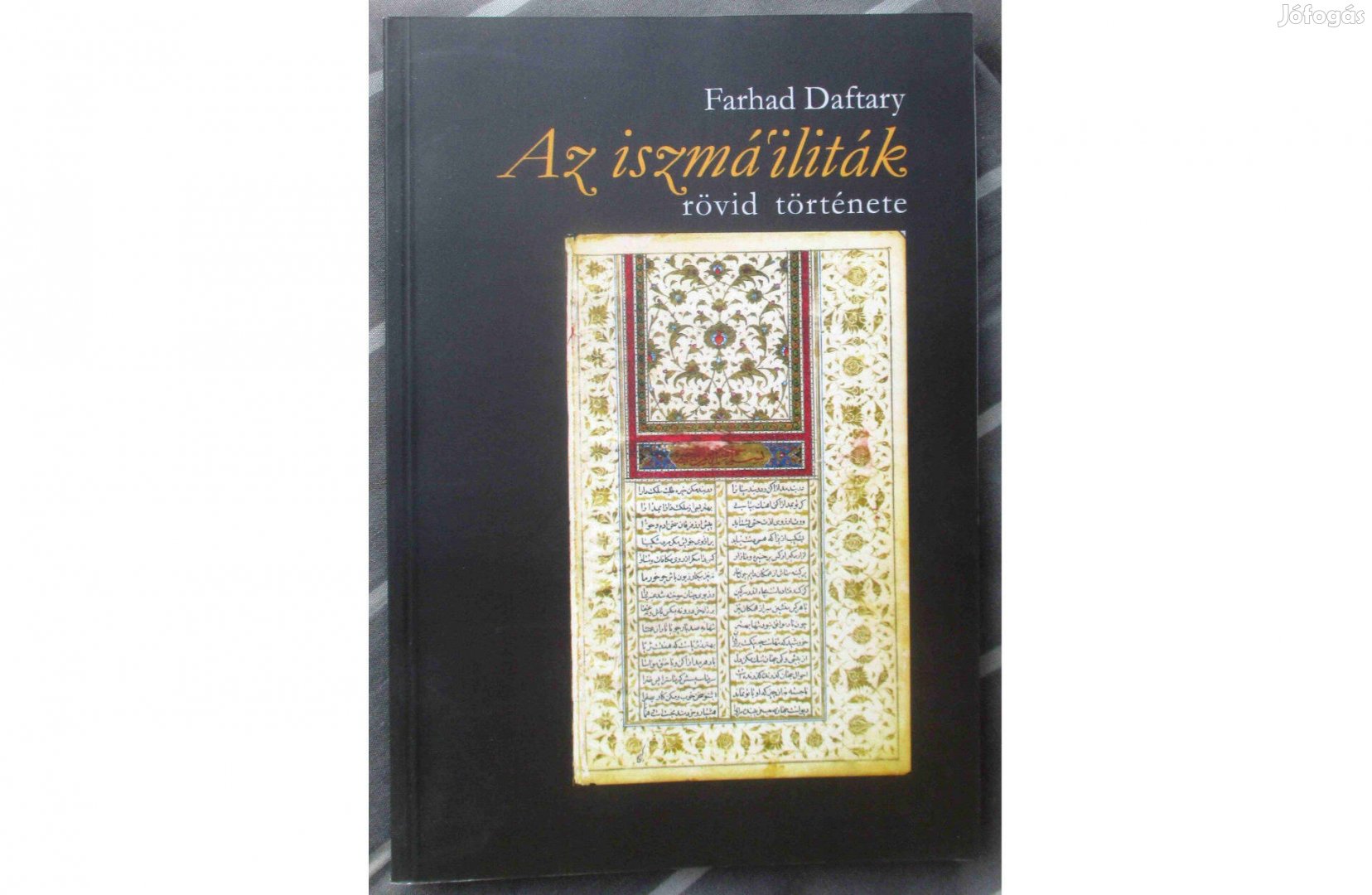 Farhad Daftary: Az iszmá'iliták rövid története