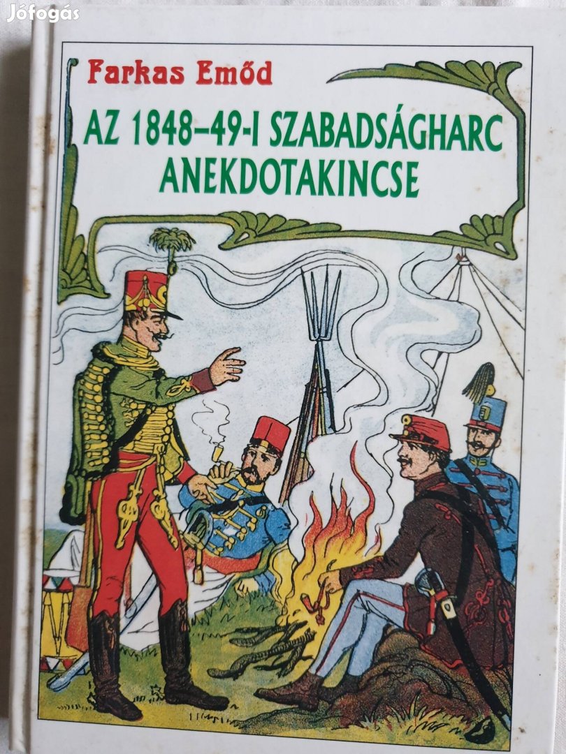 Farkas Emőd: Az 1848 - 49 - i szabadságharc  anekdotakincse