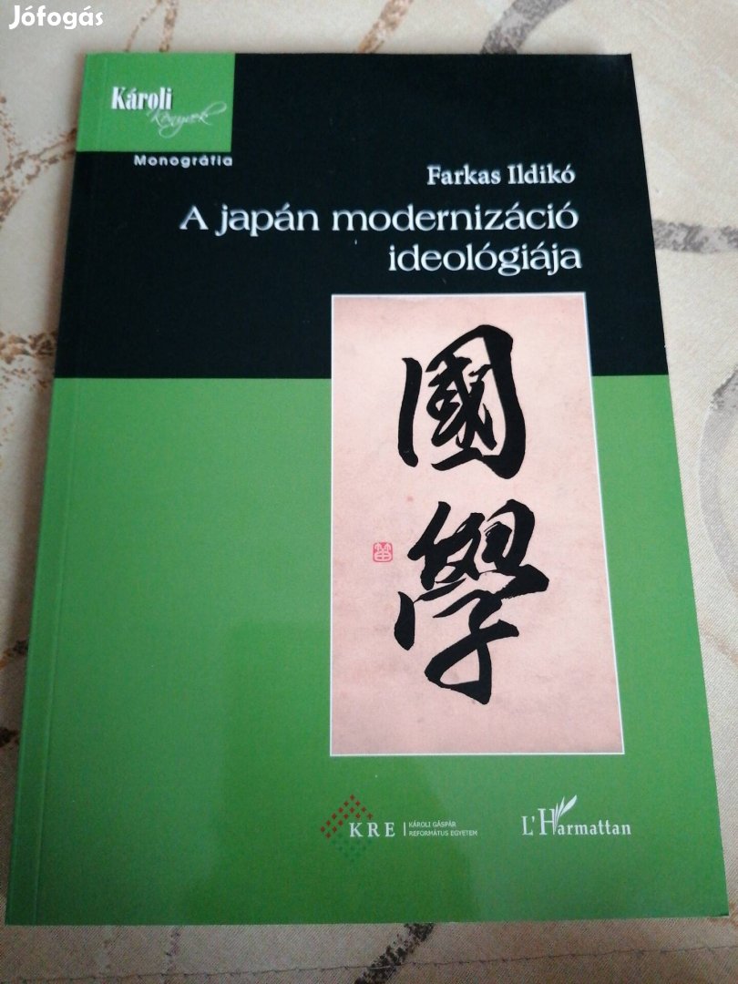 Farkas Ildikó - A japán modernizáció ideológiája