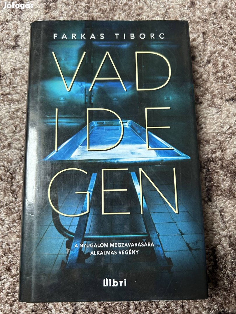 Farkas Tiborc: Vadidegen