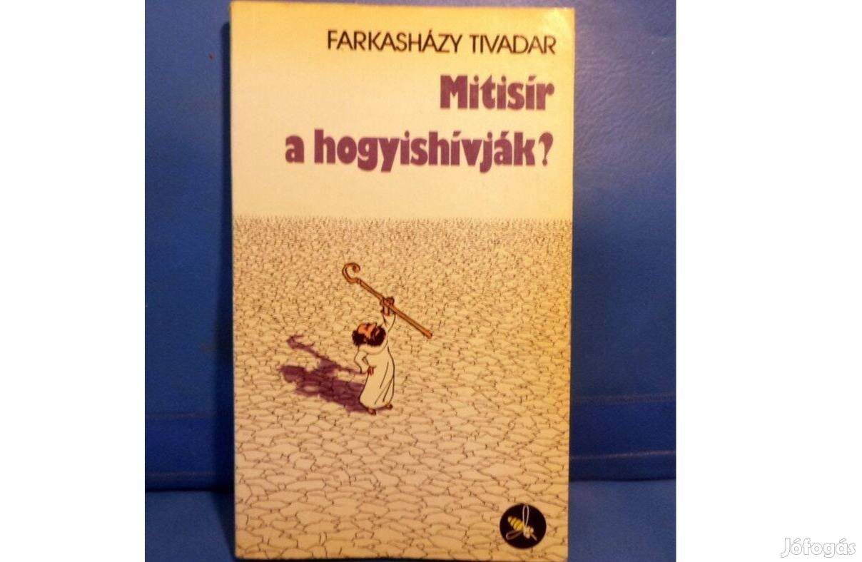 Farkasházy Tivadar: Mitisír a hogyishívják?