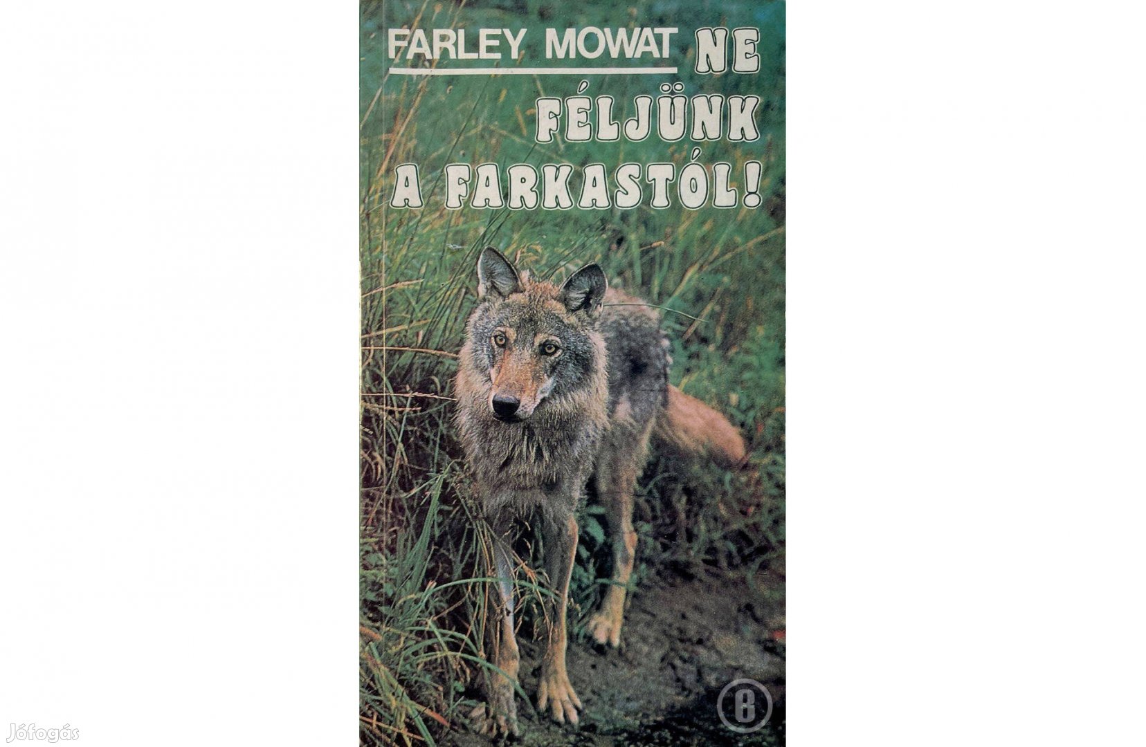 Farley Mowat: Ne féljünk a farkastól (Háttér 1992)