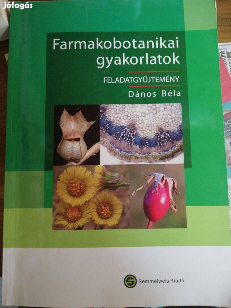 Farmakobotanikai gyakorlatok Feladatgyűjtemény