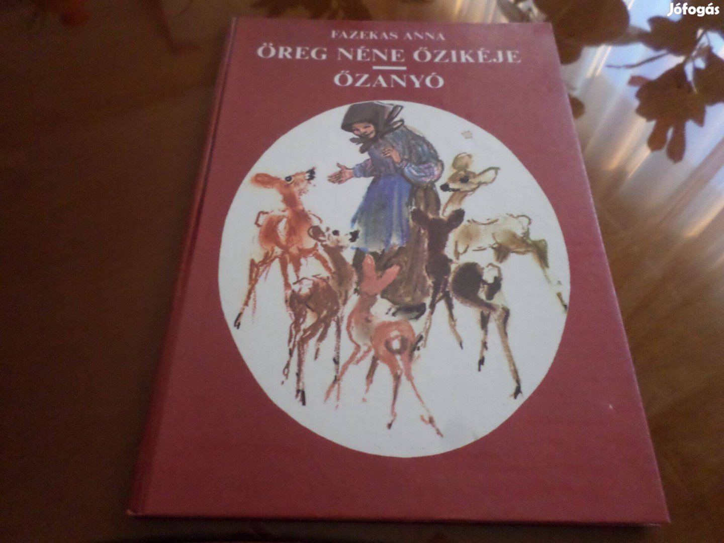 Fazekas Anna Öreg néne őzikéje Őzanyó, 1989 Gyermekkönyv