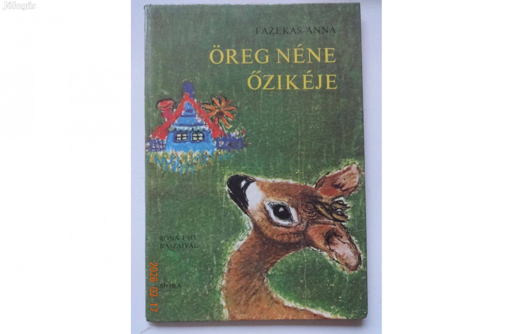 Fazekas Anna Öreg Néne Őzikéje - régi mesekönyv Róna Emy