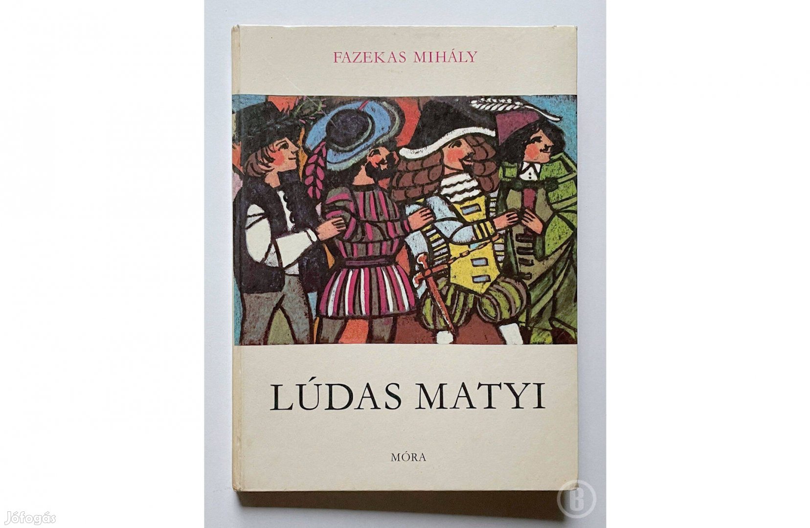 Fazekas Mihály: Lúdas Matyi /ill. Szántó Piroska