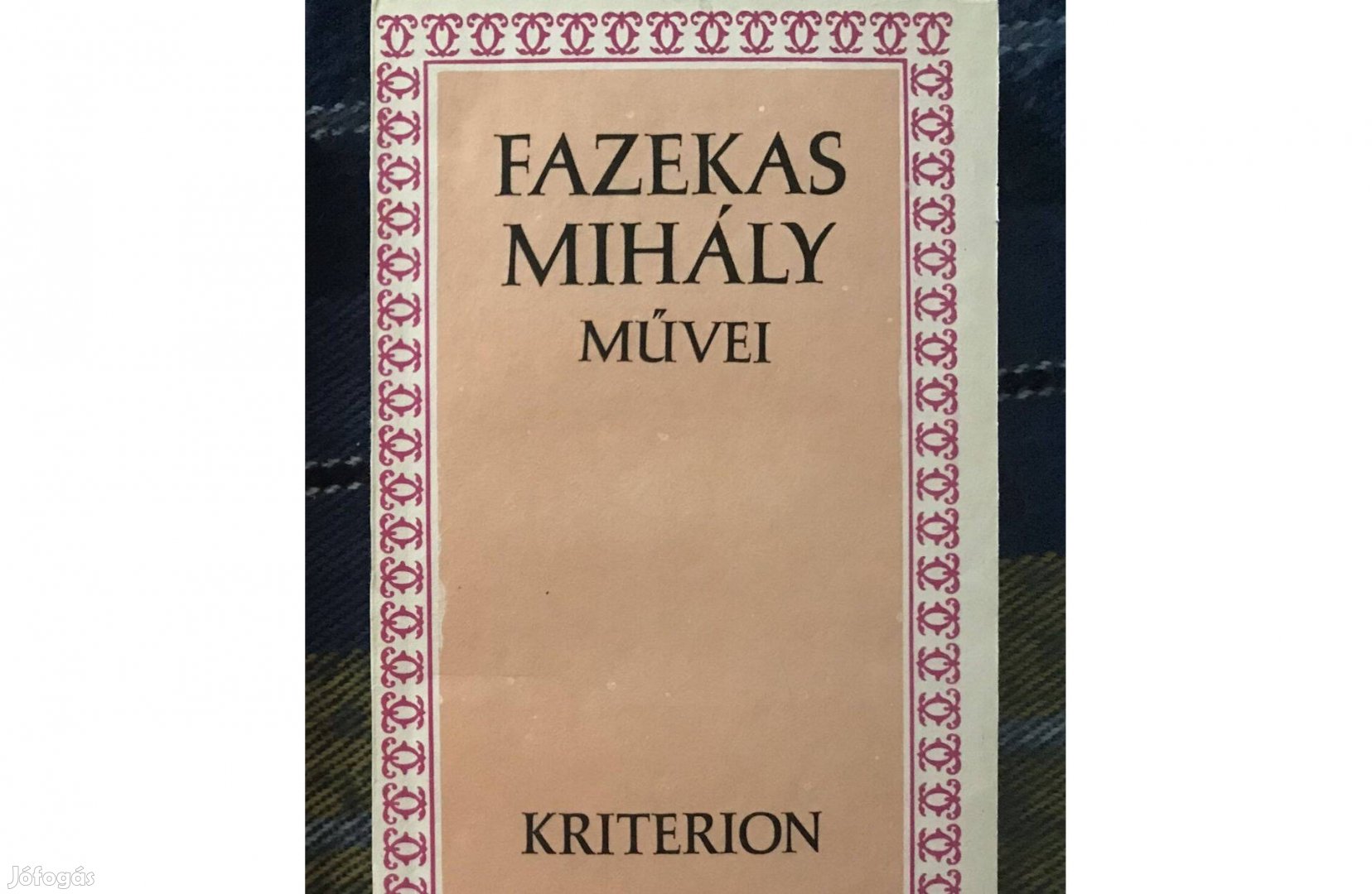 Fazekas Mihály művei (Kriterion Kiadó, 1989) - nagyon jó állapotban