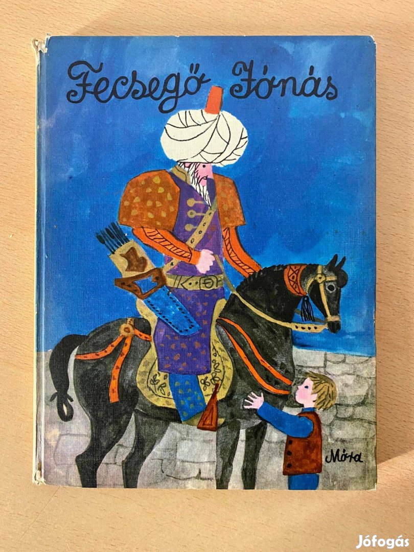 Fecsegő Jónás - Mesék és történetek (Móra Könyvkiadó 1977)