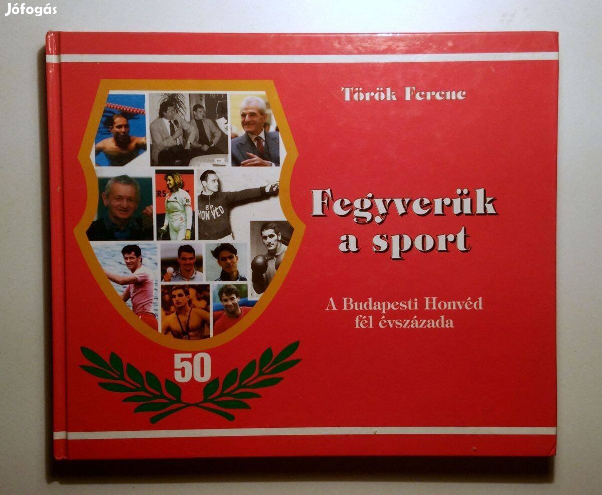 Fegyverük a Sport (Török Ferenc) 1999 (újszerű) 8kép+tartalom