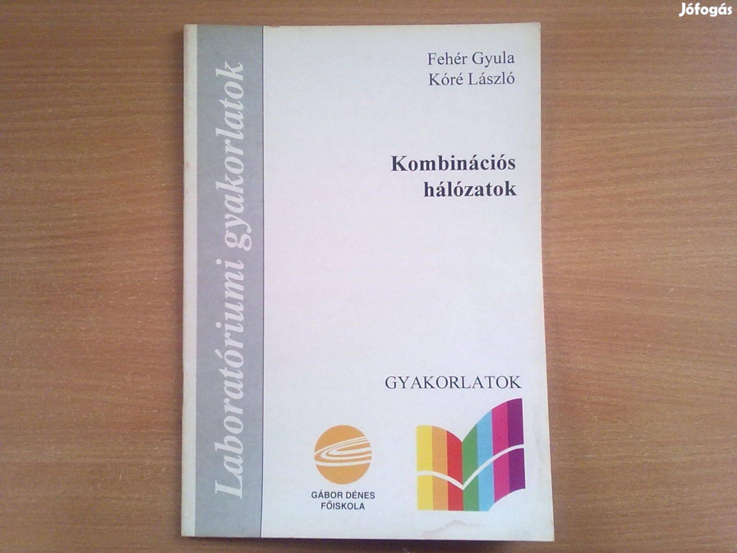 Fehér Gyula - Kóré László: Kombinációs hálózatok (Újszerű könyv)