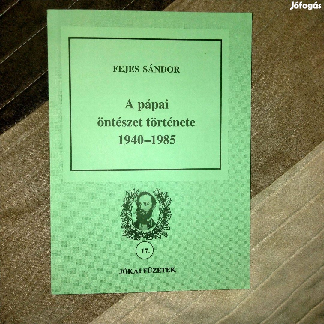 Fejes Sándor : A pápai öntészet története 1940-1985