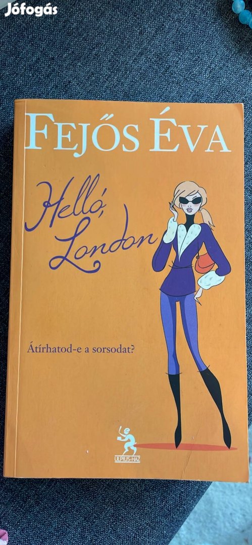 Fejős Éva: Helló, London