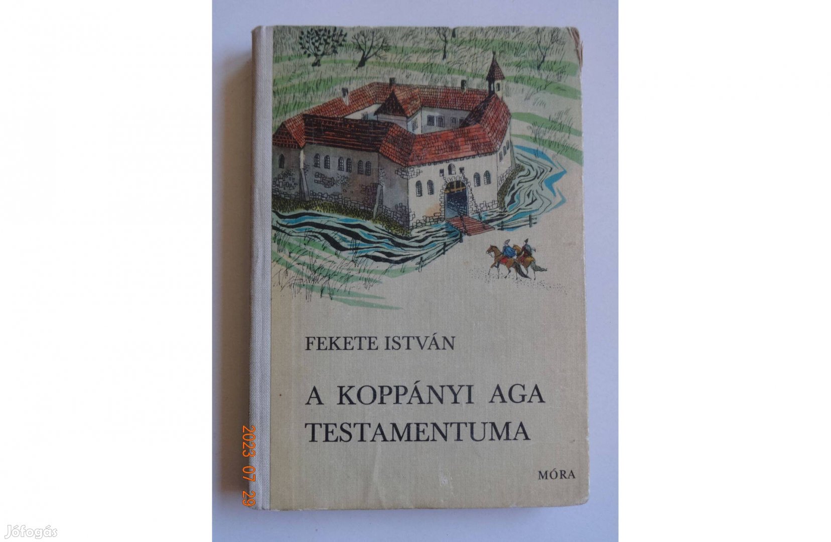 Fekete István: A koppányi aga testamentuma - Szecskó Tamás rajzaival