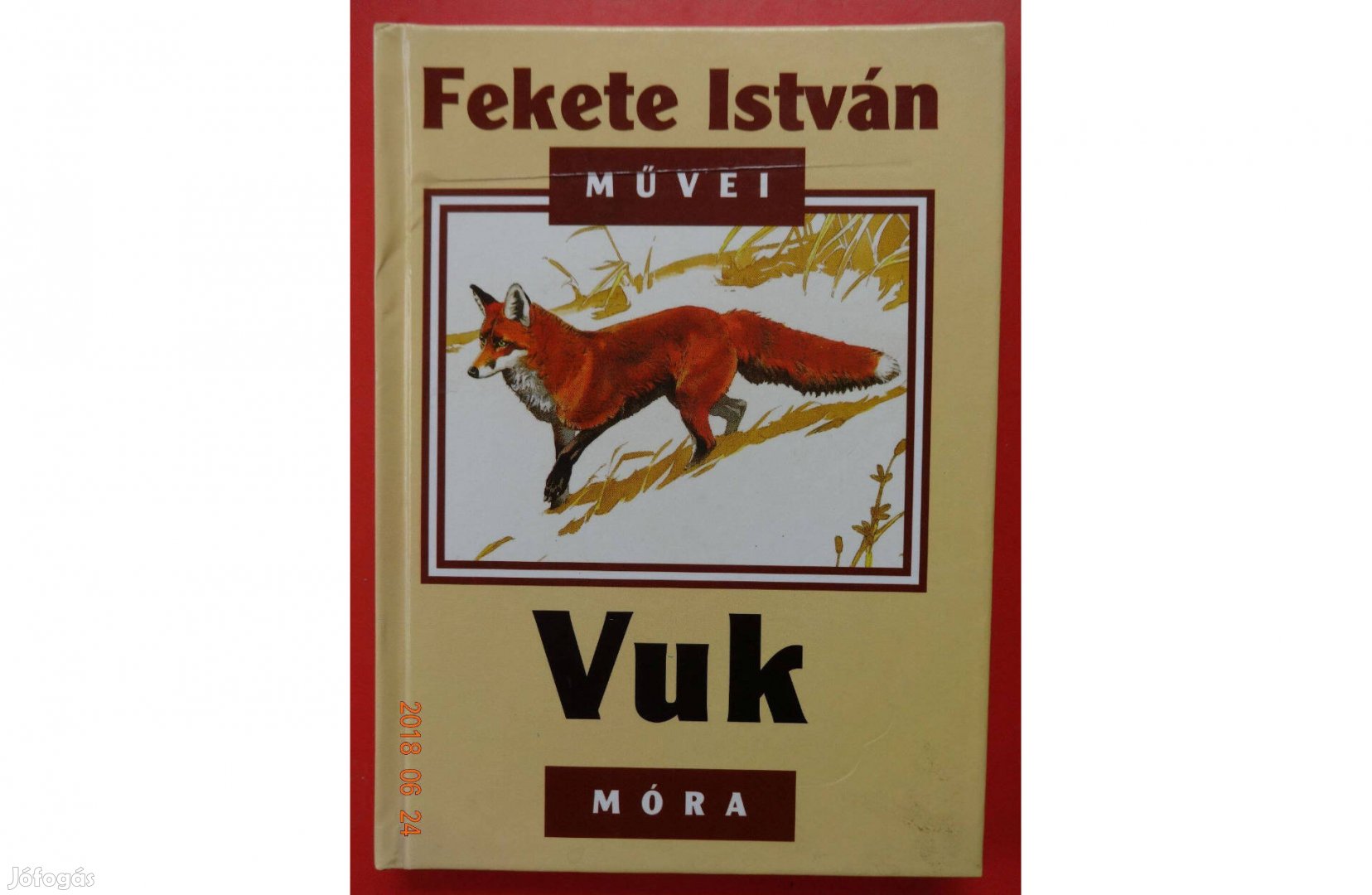 Fekete István VUK - Balogh Péter rajzaival - életmű-