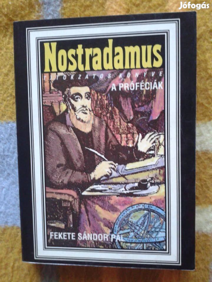 Fekete Sándor Pál Nostradamus titokzatos könyve